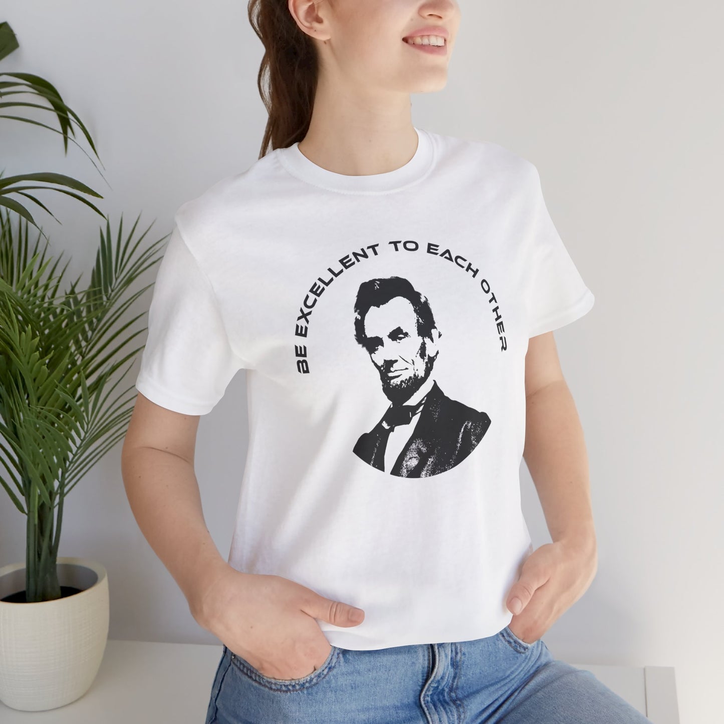 Abraham Lincoln 'Be Excellent To Each Other"
