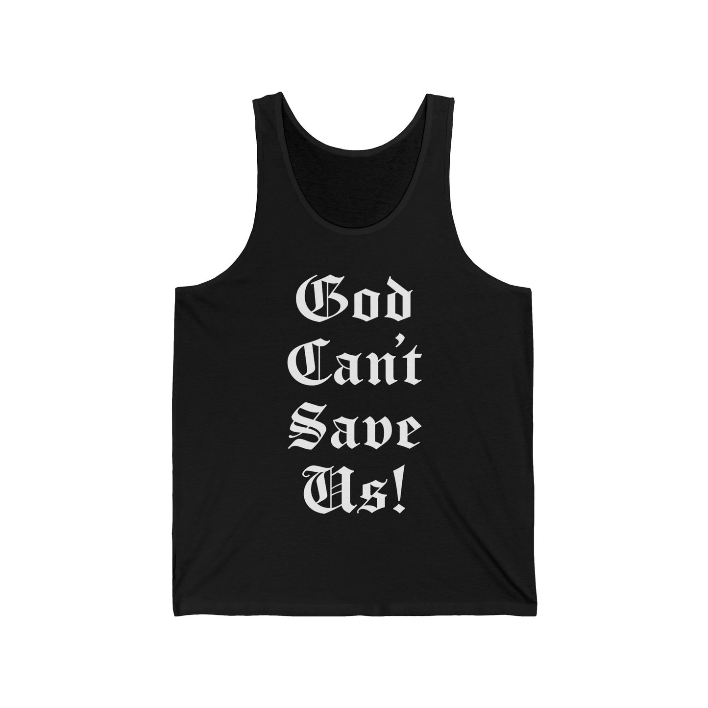 'God Can't Save Us!' Tank Top